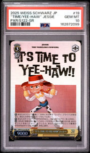 2025 Weiss Schwarz Japanese Toy Story 30 Years & Beyond - Jessie "its Time to Yee-Haw!!" - PXR/S122-SR #019 - PSA Graded Card